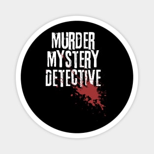 Murder Mystery Detective Magnet